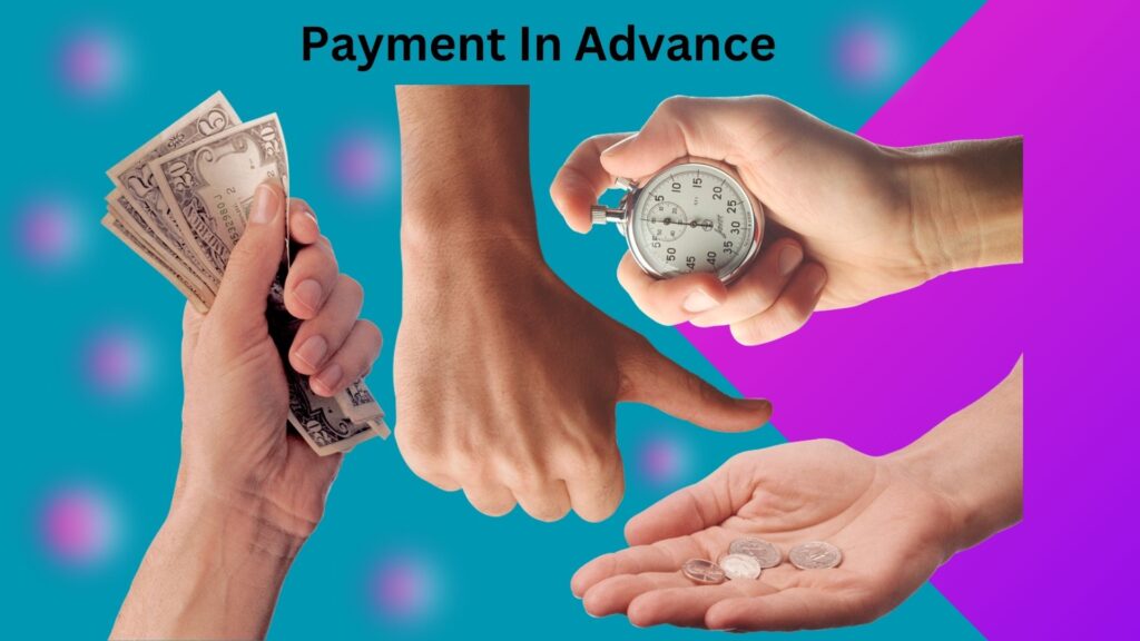 Why does companies ask for advance payment to kickstart any project ?