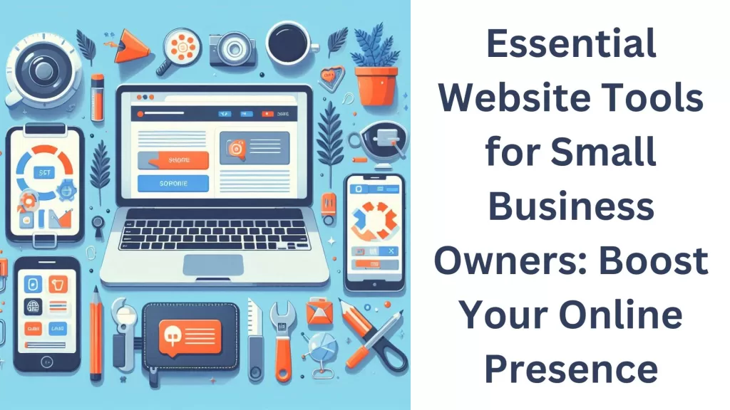 Essential-Website-Tools-for-Small-Business-Owners-Boost-Your-Online-Presence