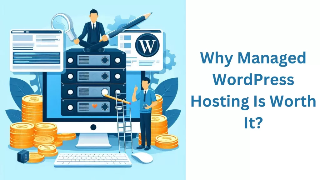 Why-Managed-WordPress-Hosting-Is-Worth-It